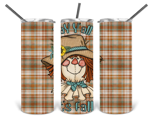 hey y'all its fall scarecrow 20 oz tumbler print .bnb