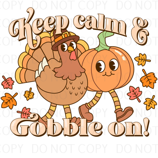 keep calm gobble on .wcd