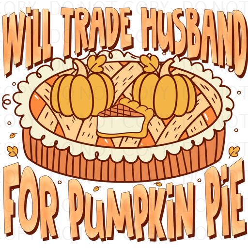 will trade husband for pumpkin pie .wcd