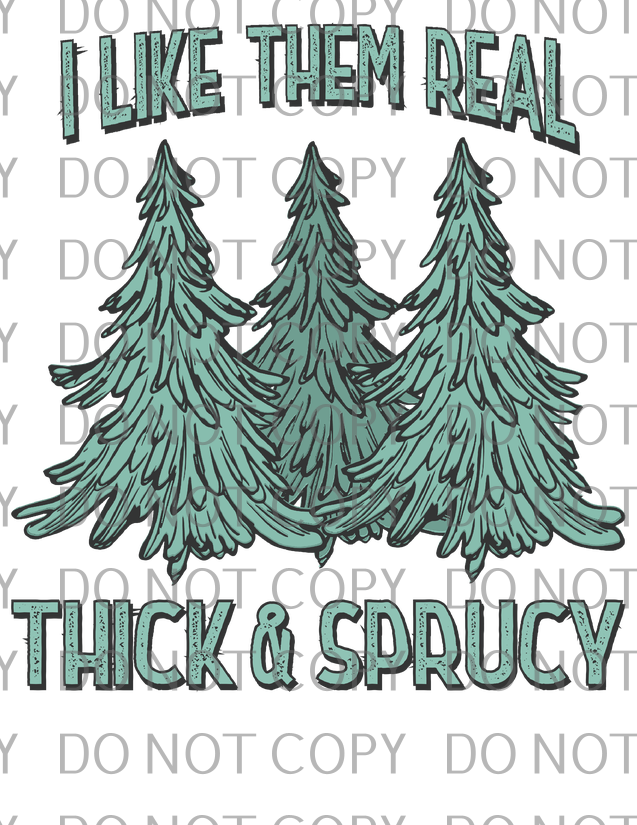 real thick and spruce .tld