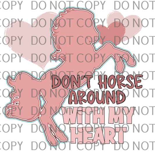 don't horse around with my heart .tld