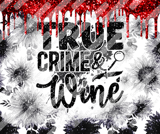 20oz true crime and wine blood drip .tfvd/june