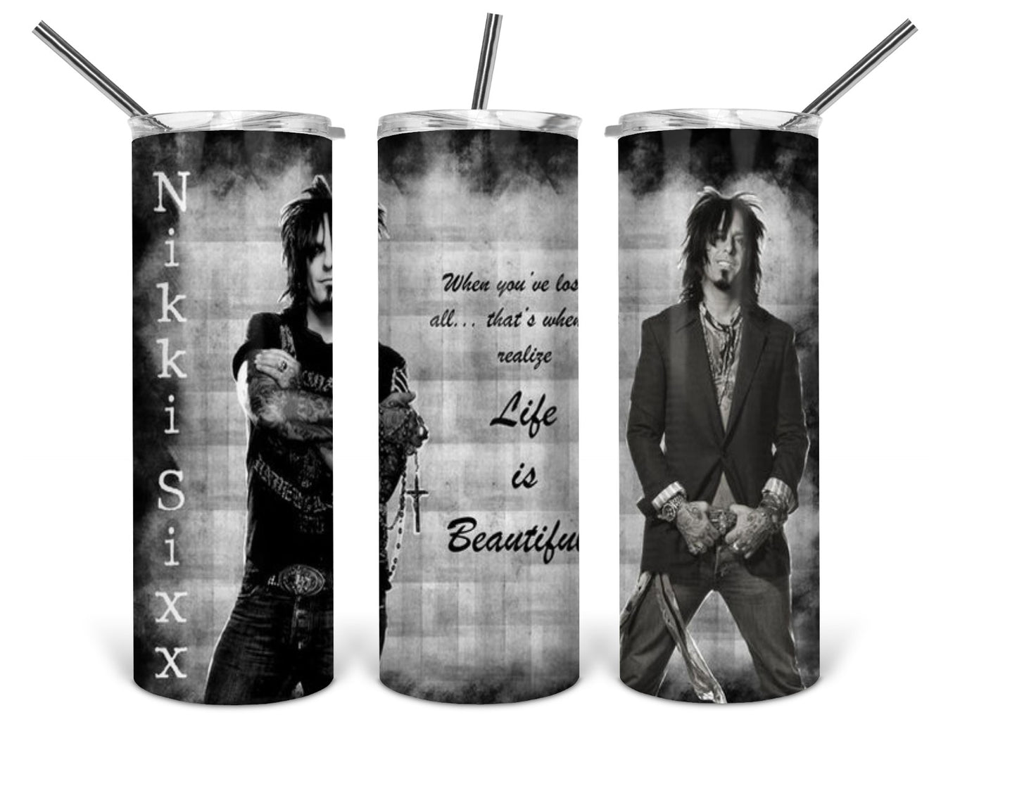 life is beautiful nikki sixx tumbler .bnb