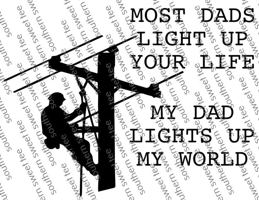 my dad lights up the world lineman .nas