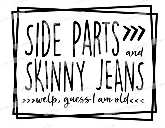 side parts and skinny jeans